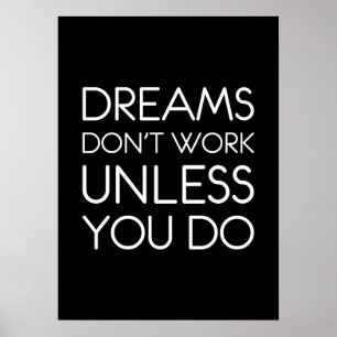 Dreams Don't Work Unless You Do Success Motivation Poster