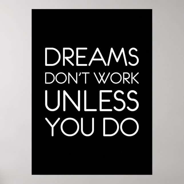 Dreams Don't Work Unless You Do Success Motivation Poster (Front)