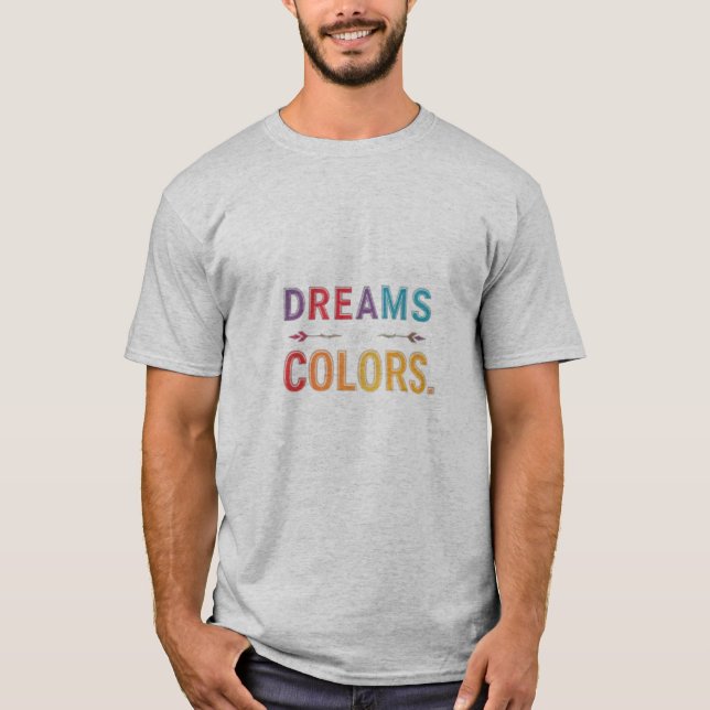  "Dreams in Colours: A Tapestry of Imagination" T-Shirt (Front)