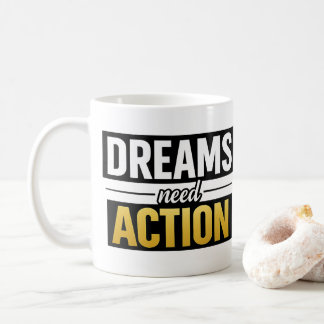 Dreams Need Action Motivational Typography Premium Coffee Mug