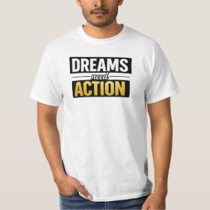 Dreams Need Action Motivational Typography Premium T-Shirt