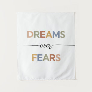 Dreams Over Fears Tapestry