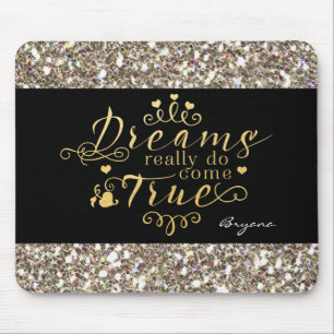 DREAMS REALLY DO COME TRUE Gold Glitter Mouse Pad