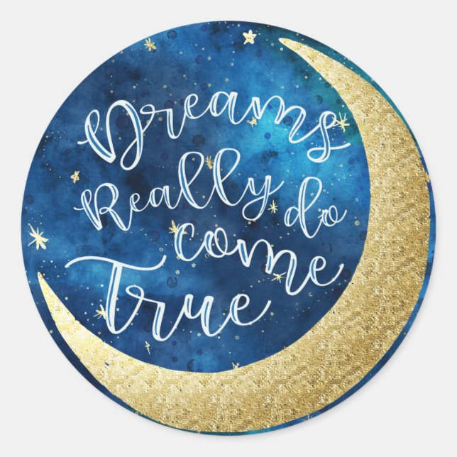 Dreams Really Do Come True Moon Stars Baby Shower Classic Round Sticker (Front)