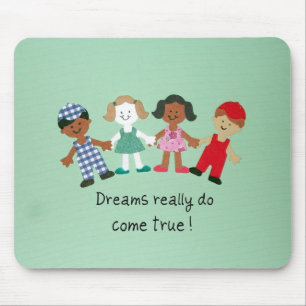 Dreams really do come true! mouse pad