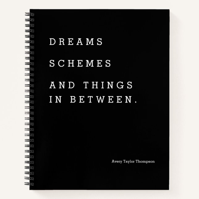 Dreams Schemes and things in between custom Notebook (Front)