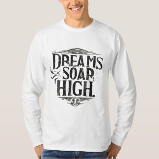 Dreams Soar High T-Shirt