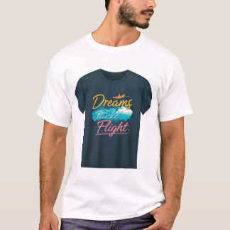 Dreams Take Flight T-Shirt