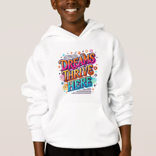 Dreams Thrive Here
