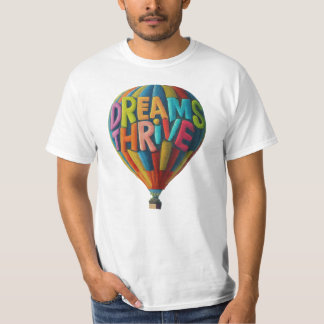 Dreams Thrive Here T-Shirt
