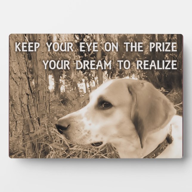 Dreams to Realize Plaque is Dog Pawsitive (Front)