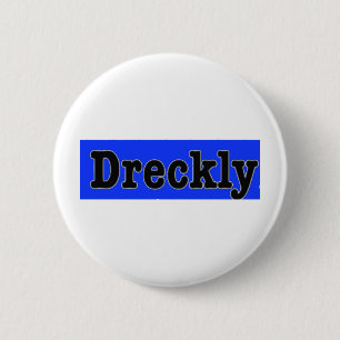 Dreckly 6 Cm Round Badge