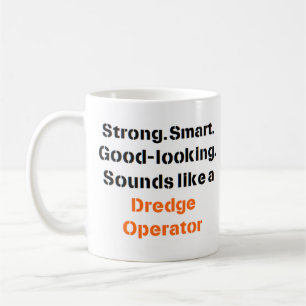 dredge operator sound Mug