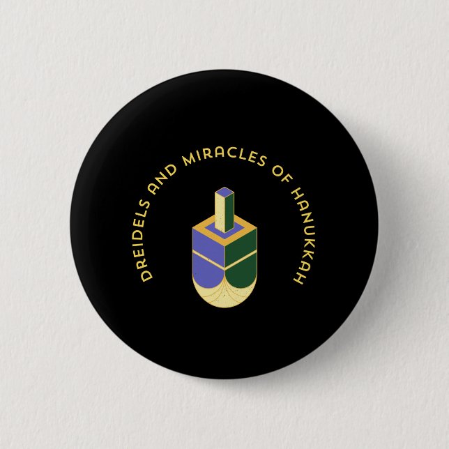 DREIDELS AND MIRACLES OF HANUKKAH 6 CM ROUND BADGE (Front)