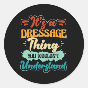 Dressage Competition Horseback Riding Trainer Hors Classic Round Sticker