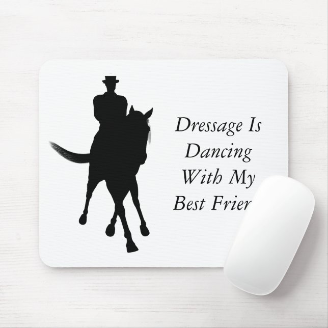 Dressage Is Dancing Best Friend Horse And Rider Mouse Pad (With Mouse)