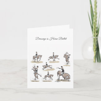 Dressage is Horse Ballet Greeting Card