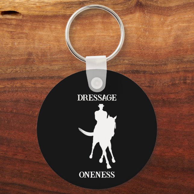 Dressage Is Oneness Horse  Key Ring (Front)