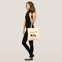 Dressed To Kiln Tote Bag