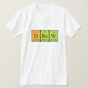 Drew periodic table name shirt