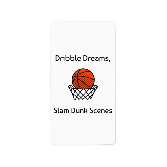Dribble Dreams, Slam Dunk Scenes Basketball Label (Front)