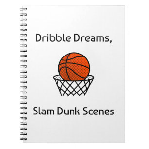 Dribble Dreams, Slam Dunk Scenes Basketball Notebook