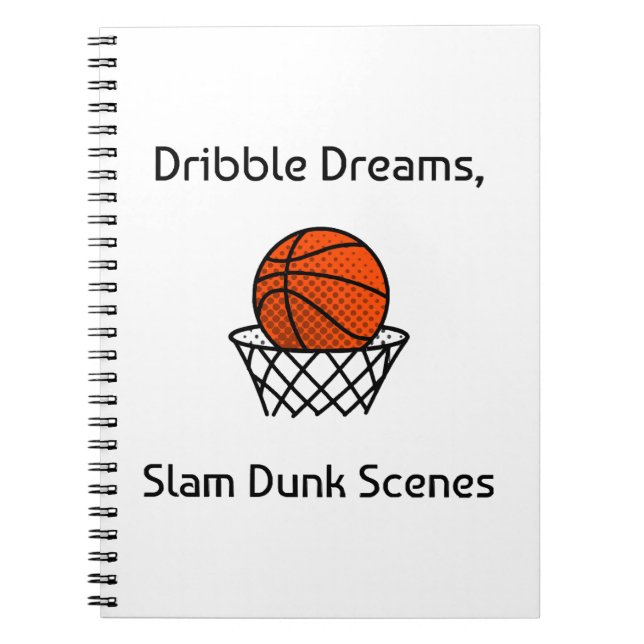 Dribble Dreams, Slam Dunk Scenes Basketball Notebook (Front)