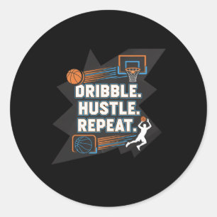 Dribble Hustle Repeat Motivational Sketll Design Classic Round Sticker