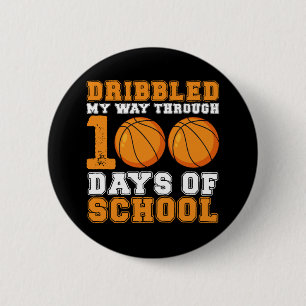 Dribbled My Way Through 100 Days School Basketball 6 Cm Round Badge