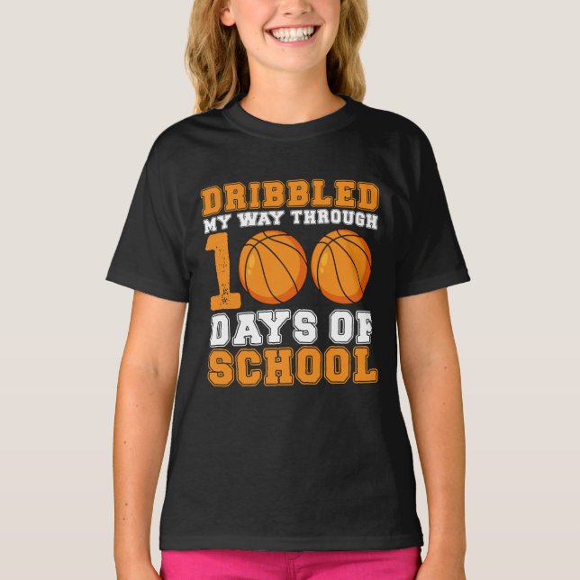 Dribbled My Way Through 100 Days School Basketball T-Shirt (Front)