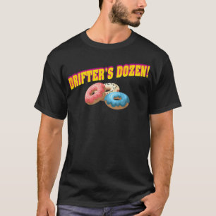 Drift Kings Doughnuts Drifters Dozen Special dough T-Shirt