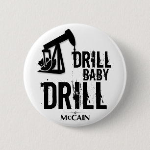 Drill Baby Drill 6 Cm Round Badge