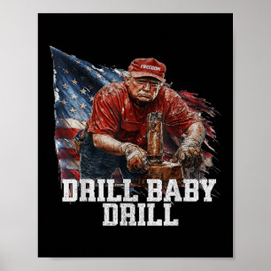 Drill Baby Drill American 2025 Trump President Us  Poster