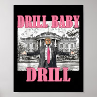 Drill Baby Drill American 2025 Trump President Us 
