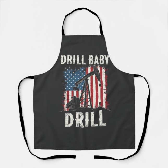 Drill Baby Drill American Trump Energy Economy  Apron (Front)