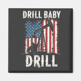 Drill Baby Drill American Trump Energy Economy Magnet