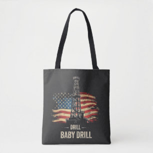 Drill Baby Drill American Trump Energy Economy Tote Bag