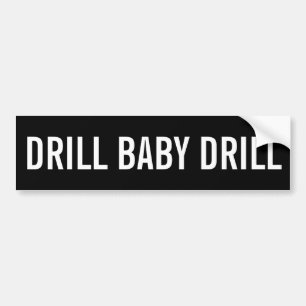 Drill Baby Drill, Black Bumper Sticker 2