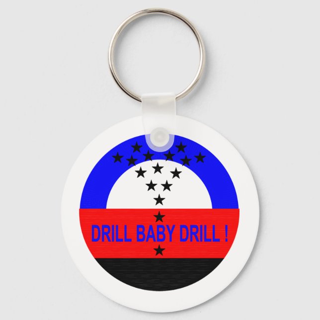 DRILL BABY DRILL ! KEY RING (Front)