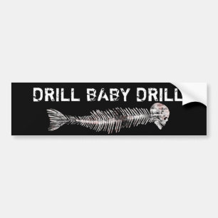 Drill, Baby, Drill Oil Spill Bumper Sticker