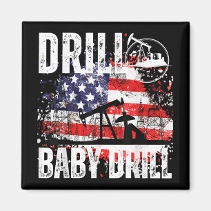 Drill Baby Drill Oilfield American Flag Oil Drilli Magnet