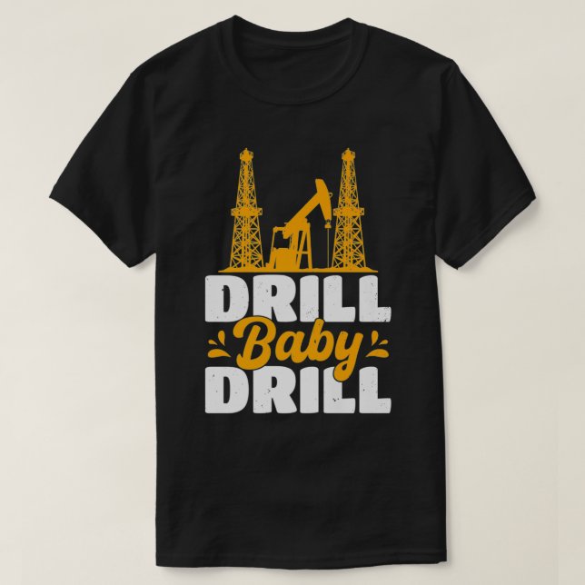 Drill Baby Drill Oilrig Oilfield Trash Premium  T-Shirt (Design Front)