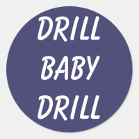 Drill Baby Drill Stickers