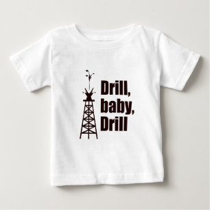 Drill Baby Drill T-Shirt