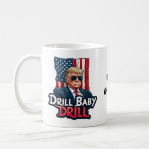 Drill Baby Drill Trump 2025 America's Independence Coffee Mug