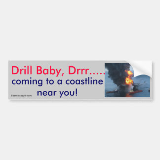 Drill Baby, Drrr.... Bumper Sticker