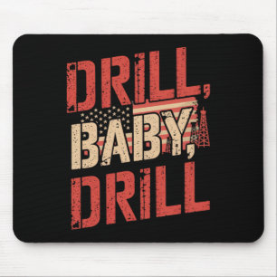 Drill, By, Drill Trump Republican Mouse Pad