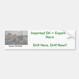 DRILL HERE, DRILL NOW 3 BUMPER STICKER