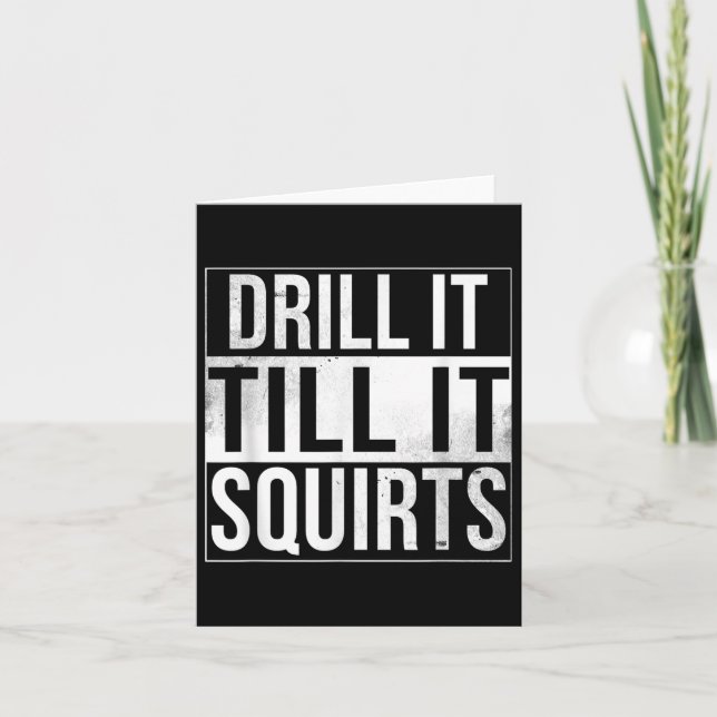 Drill It Till It Squirts Funny Ice Fishing  Card (Front)