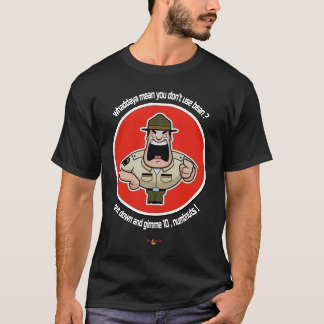 Drill Sergeant Coffee Lover T-Shirt (Front)